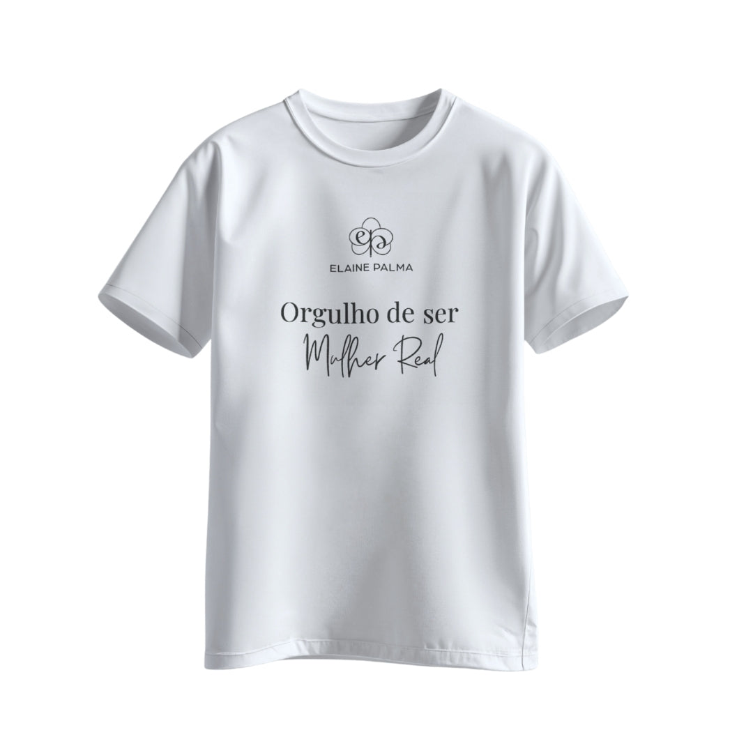 Camiseta "Orgulho de Ser Mulher Real"